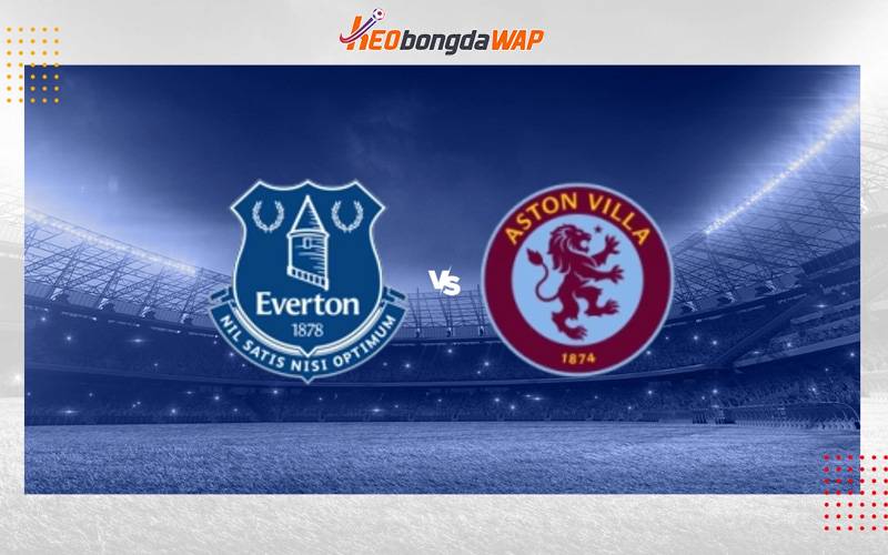 Nhận định soi kèo Everton vs Aston Villa - Premier League, 21h 14/1/2024