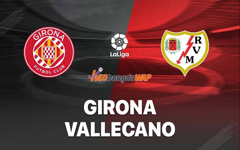 phong độ Girona vs Rayo Vallecano