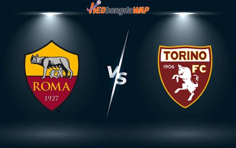 Nhận định phong độ AS Roma vs Torino