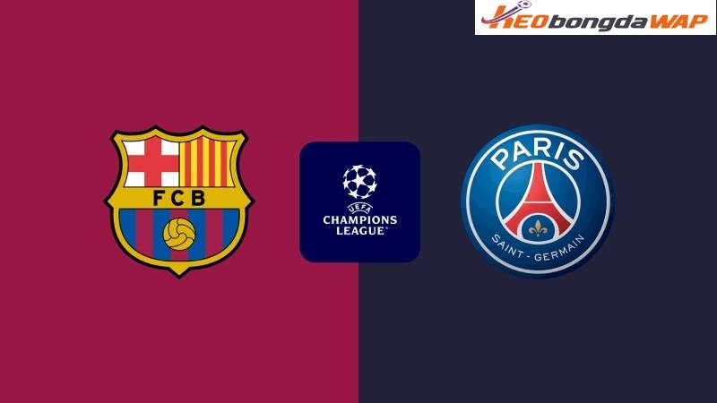 Nhận định phong độ 2 đội Barcelona vs Paris SG